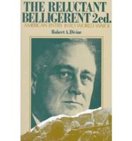 The Reluctant Belligerent: American Entry Into World War II