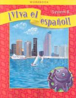 ¡Viva El Español!, System B Workbook