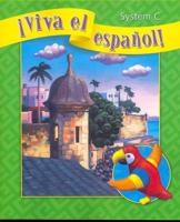 ¡Viva El Español!, System C Workbook