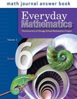 Everyday Mathematics, Grade 6, Journal Answers Teacher Book Volume 2