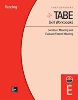 Tabe Skill Workbooks Level E: Construct Meaning and Evaluate/Extend Meaning (10 Copies)