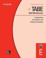 Tabe Skill Workbooks Level E: Capitalization, Punctuation, and Writing Conventions (10 Copies)