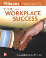 Workplace Skills: Tools for Workplace Success, Student Workbook