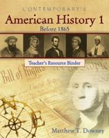 American History 1 (Before 1865), Teacher's Resource Binder'