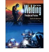 Welding: Principles and Practices W/ Student Workbook