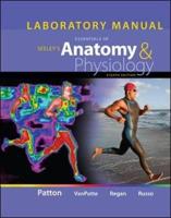 Laboratory Manual for Seeley's Essentials of Anatomy and Physiology