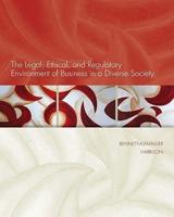 The Legal, Ethical, and Regulatory Environment of Business in a Diverse Society