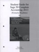 Student Guide for Sage 50 Complete Accounting 2013 (Formerly Peachtree) for Fundamental Accounting Principles, Twenty-First Edition, John J. Wild, Ken W. Shaw, Barbara Chiappetta