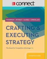 Crafting & Executing Strategy: The Quest for Competitive Advantage: Concepts and Cases With Connect Access Card