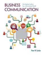 Business Communication: Developing Leaders for a Networked World With Connectplus