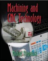 Machining and CNC Technology With Student CD-ROM