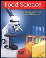 Food Science: The Biochemistry of Food & Nutrition, Lab Manual, Student Edition