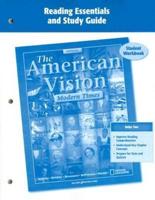 The American Vision: Modern Times, Reading Essentials and Study Guide