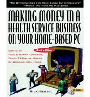 Making Money in a Health Service Business on Your Home-Based PC