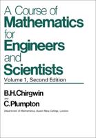 A Course of Mathematics for Engineers and Scientists