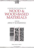 Concise Encyclopedia of Wood & Wood-Based Materials