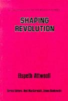 Shaping Revolution