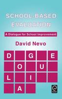 School-Based Evaluation: A Dialogue for School Improvement