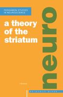 A Theory of the Striatum