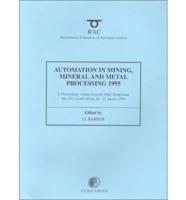 Automation in Mining, Mineral, and Metal Processing 1995 (MMM'95)