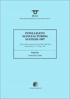 Intelligent Manufacturing Systems 1997