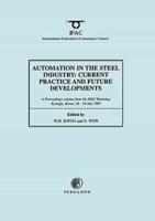 Automation in the Steel Industry : Current Practice and Future Developments (ASI '97)