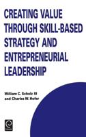 Creating Value Through Skill-Based Strategy and Entrepreneurial Leadership