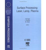 Surface Processing: Laser, Lamp, Plasma