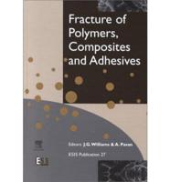 Fracture of Polymers, Composites, and Adhesives