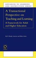 A Transactional Perspective on Teaching and Learning: A Framework for Adult and Higher Education