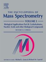 The Encyclopedia of Mass Spectrometry. Vol. 3 Biological Applications