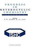 Progress in Heterocyclic Chemistry. Vol. 15 Critical Review of the 2002 Literature Preceded by Three Chapters on Current Heterocyclic Topics