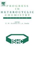 Progress in Heterocyclic Chemistry. Vol. 16 Critical Review of the 2003 Literature Preceded by Two Chapters on Current Heterocyclic Topics