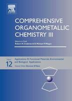 Comprehensive Organometallic Chemistry III, Volume 12