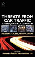 Threats from Car Traffic to the Quality of Urban Life: Problems, Causes, Solutions