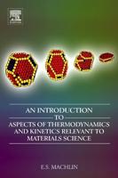 An Introduction to Aspects of Thermodynamics and Kinetics Relevant to Materials Science