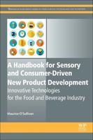 A Handbook for Sensory and Consumer-Driven New Product Development