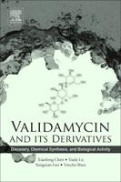 Validamycin and Its Derivatives: Discovery, Chemical Synthesis, and Biological Activity