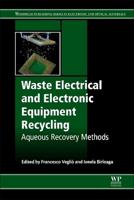 Waste Electrical and Electronic Equipment Recycling: Aqueous Recovery Methods