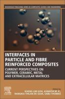 Interfaces in Particle and Fibre Reinforced Composites: Current Perspectives on Polymer, Ceramic, Metal and Extracellular Matrices