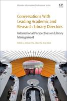 Conversations with Leading Academic and Research Library Directors: International Perspectives on Library Management