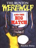The Runton Werewolf and the Big Match