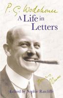 P.G. Wodehouse, a Life in Letters