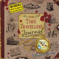 The Time Traveller's Journal by Prospero Hermes