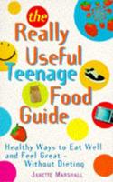 The Really Useful Teenage Food Guide