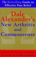 Dale Alexander's New Arthritis & Commonsense