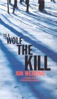 To a Wolf the Kill