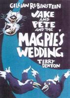 Jake and Pete and the Magpie's Wedding