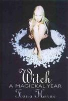 Witch: a Magickal Year