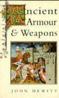 Ancient Armour & Weapons